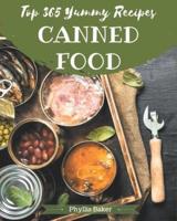 Top 365 Yummy Canned Food Recipes