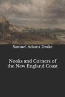 Nooks and Corners of the New England Coast