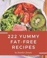 222 Yummy Fat-Free Recipes