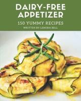 150 Yummy Dairy-Free Appetizer Recipes