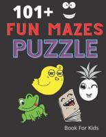 101 Fun Mazes Puzzle Book For Kids