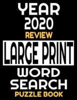 Year 2020 Review Large Print Word Search Puzzle Book