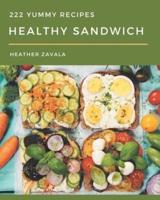 222 Yummy Healthy Sandwich Recipes