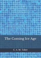 The Coming Ice Age