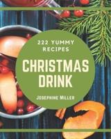222 Yummy Christmas Drink Recipes
