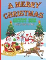 A Merry Christmas Activity Book - Coloring, Puzzles, Maze