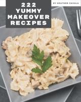 222 Yummy Makeover Recipes