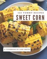 123 Yummy Sweet Corn Recipes