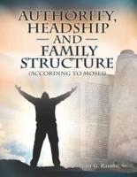 Authority, Headship, and Family Structure (According to Moses)