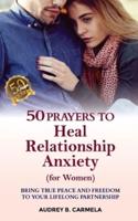 50 Prayers to Heal Relationship Anxiety for Women
