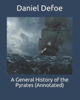 A General History of the Pyrates (Annotated)