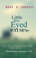 Little Blue Eyed Witness