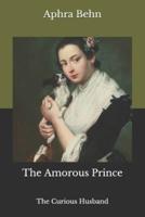 The Amorous Prince