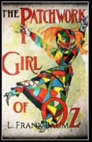 The Patchwork Girl of Oz Annotated