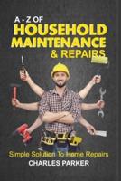 A - Z of Household Maintenance & Repairs