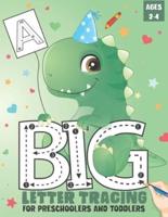 Big Letter Tracing for Preschoolers and Toddlers Ages 2-4