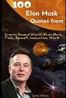 100 Elon Musk Quotes From