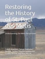Restoring the History of St. Paul Des Métis