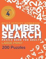 Adult Activity Workbook - Number Search Large Print Puzzle Book for Adults Volume 4 (200 Puzzles)