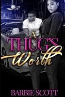 A Thugs Worth