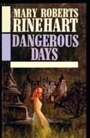 Dangerous Days-Original Classic Edition(Annotated)