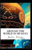 Around the World in 80 Days Illustrated