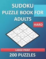 Hard Sudoku Puzzle Book for Adults - Large Print - 200 Puzzles