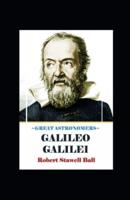 Great Astronomers Galileo Galilei Illustrated
