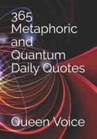 365 Metaphoric and Quantum Daily Quotes