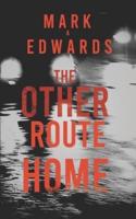 The Other Route Home
