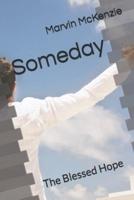 Someday: The Blessed Hope