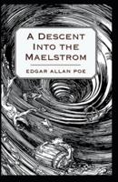 A Descent Into the Maelström-Original Edition(Annotated)