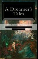 A Dreamer's Tales-Original Edition(Annotated)