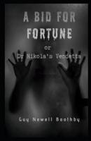 A Bid for Fortune or Dr Nikola's Vendetta Illustrated