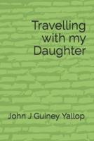 Travelling With My Daughter