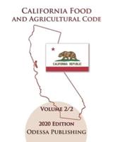 California Food and Agricultural Code 2020 Edition [FAC] Volume 2/2