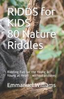 RIDDS for KIDS 80 Nature Riddles