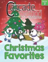 Cascade Method Christmas Favorites Book 2 by Tara Boykin