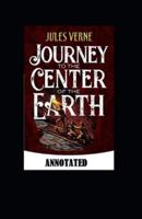 A Journey Into the Center of the Earth Annotated