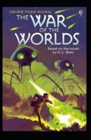 The War of the Worlds Illustrated & Annotated