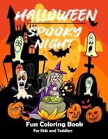 Halloween Spooky Night Fun Coloring Book For Kids and Toddlers