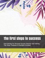 The First Steps to Success