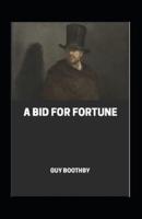 A Bid for Fortune Annotated