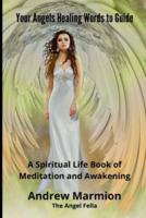 Your Angels Healing Words To Guide