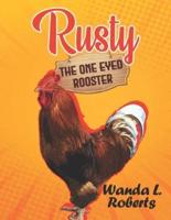 Rusty the One-Eyed Rooster