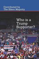 Who Is A Trump Supporter?