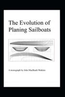The Evolution of Planing Sailboats