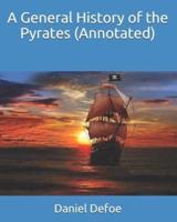 A General History of the Pyrates (Annotated)