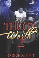 A Thugs Worth 2