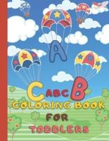 ABC Coloring Book For Toddlers: Fun With Numbers, Letters, Alphabet, Shapes, Colors, Animals Activity Book for Toddlers & Kids